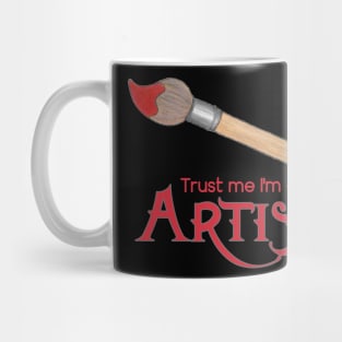 Trust Me I'm An Artist Mug